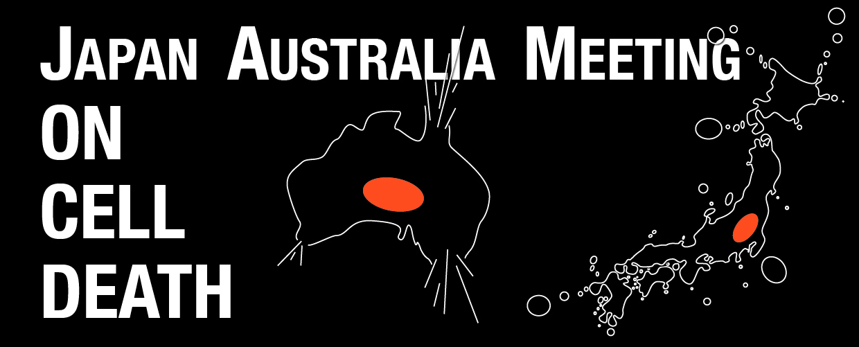 Japan Australia Meeting on Cell Death